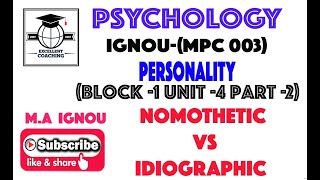 IGNOU MPC 003M APersonalityNomothetic Vs IdiographicBlock 1Unit 4Part 2 [upl. by Colin]