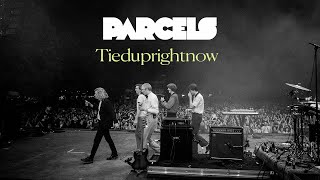 Parcels  Tieduprightnow Lyric Video [upl. by Neilla]