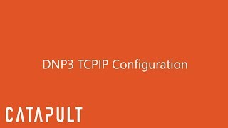 DNP3 TCPIP Configuration [upl. by Arawaj528]