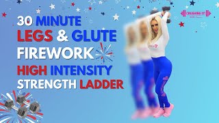 30 Minute Legs amp Glute Firework🧨 High Intensity Strength Ladder Workout [upl. by Bolt]