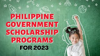 Philippine Government Scholarship Programs for 2023 [upl. by Aya]