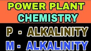 POWER PLANT WATER CHEMISTRY  Boiler Feedwater amp Its Treatment  Alkalinity [upl. by Ahsiatal]