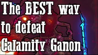 The BEST way to defeat Calamity Ganon  Hyrule Castle [upl. by Nosyarg]