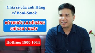 Chia sẻ của anh Hùng về BoniSmok Bí quyết giúp anh bỏ thuốc lá dễ dàng [upl. by Narah]