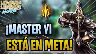 ¡MASTER YI REGRESA AL META  GUÍA DE MASTER YI CÓMO JUGAR MASTER YI EN WILD RIFT [upl. by Peednus]