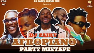 2024 AFROPIANO PARTY MIX  DJ ZAIKY  BEST AMAPIANO 2024  davido shallipopi burnaboy asake [upl. by Cristobal]