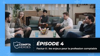 Compta Heroes 4  FacturX les enjeux pour la profession comptable [upl. by Eirallam]