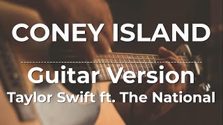 Coney Island Guitar Version  Taylor Swift ft The National  Lyric Video [upl. by Anegroeg]