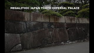 Megalithic Japan Tokyo Palace and Osaka Castle [upl. by Yklam]