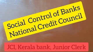 Social control of banks and National Credit council  JCI Junior clerk  CSEB  PSC [upl. by Eniar]