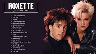 Roxette Greatest Hits Full Album  Best Songs Of Roxette Playlist 2021 [upl. by Killian639]