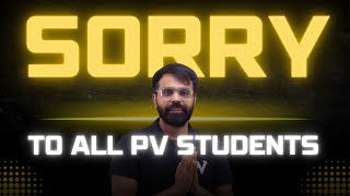 SORRY TO ALL PV STUDENTS  MSG FROM PRIYESHSIR [upl. by Ulrikaumeko719]