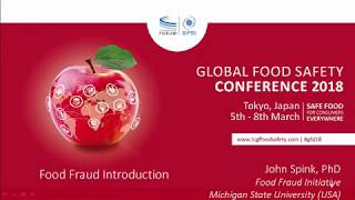 Food Fraud Overview and History Presented by John Spink GFSI Conference 2018 [upl. by Melda]