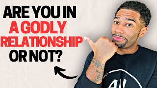 How To Know If You’re In A GODly Relationship Or Not  MUST WATCH [upl. by Stambaugh]