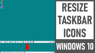 Resize The Taskbar Icons in Windows 10  How to Change Taskbar Icons Size in Windows 10  EASY [upl. by Nrehtac]