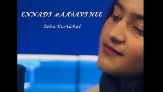 Ennadi Maayavi Nee ❤️ Cover by Zeba Kurikkal [upl. by Roger]