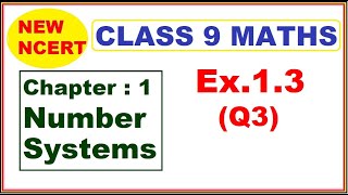 Class 9 Maths  Ex13 Q3  Chapter 1  Number Systems  New NCERT [upl. by Adiahs800]