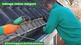 Lekkage zinken dakgoot  EgberinkDak [upl. by Ranit502]