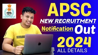 APSC CCE Recruitment 2024  APSC Recruitment 2024  APSC Vacancy 2024 All Details [upl. by Aldwin]