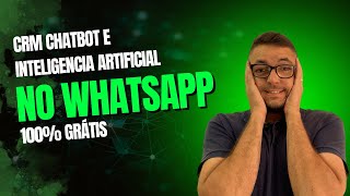 Whatzapp turbinado 100 grátis para vender mais com chatbot inteligência artificial e CRM [upl. by Nickola204]