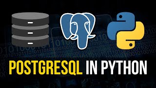 PostgreSQL in Python  Crash Course [upl. by Clotilda]