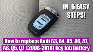 How to replace  remove Audi A3 S3 A4 S4 B8 A5 S5 A6 S6 A7 S7 A8 S8 Q5 Q7 key fob battery [upl. by Adnanref]