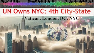 🔥e4 United Nations New York City The 4th Sovereign CityState🗽🧭🗺️NWO globalcitizenship DeepState [upl. by Tish]