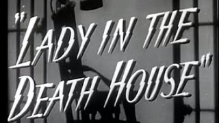 Lady in the Death House 1944 Film Noir Drama [upl. by Einhoj]