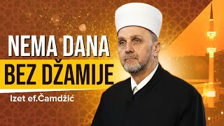 Nema dana bez džamije  Izet efČamdžić [upl. by Kcire]