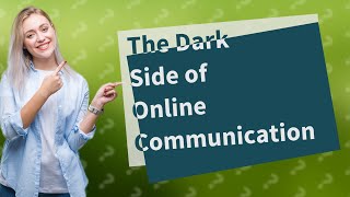 What are 5 disadvantages of online communication [upl. by Gorrian]