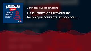 L’assurance des travaux de technique courante et non courante [upl. by Julianna]