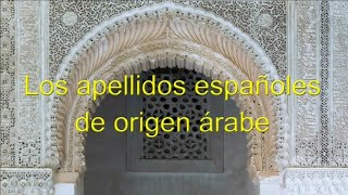 Apellidos españoles de origen árabe Remasterizado [upl. by Daigle]