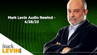 Mark Levin Audio Rewind  42823 [upl. by Femi729]