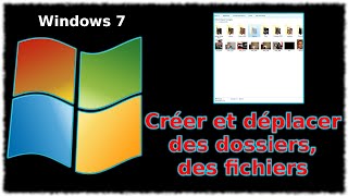 Tuto Windows 7  Créer et déplacer des dossiers des fichiers [upl. by Ahsenod]