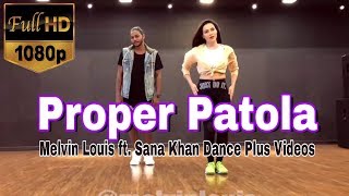 Proper Patola  Melvin Louis ft Sana Khan  Dance Plus Videos [upl. by Atikaj]