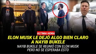 NAYIB se reunió con ELON MUSK y el el Multimillonario le dejó bien claro al presidente Bukele esto 😱 [upl. by Costanzia]