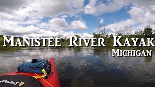 KayakPacking The Manistee River  Michigan [upl. by Ramilahs489]