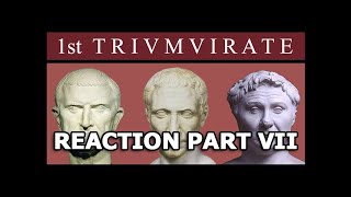 Unbiased History Rome VII  The 1st Triumvirate REACTION [upl. by Revkah524]