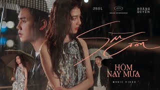 SÀI GÒN HÔM NAY MƯA  JSOL x HOÀNG DUYÊN  Official MV [upl. by Neevan70]