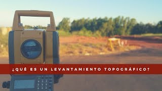 ¿Qué es un Levantamiento Topográfico [upl. by Eintirb]