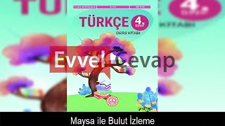 Maysa ile Bulut İzleme Metni Etkinlik Cevapları 4 Sınıf Türkçe [upl. by Ahsemrak]