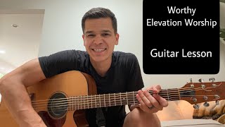 Worthy  Elevation Worship  Guitar LessonTutorial EASY [upl. by Swanhilda]