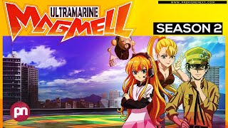 Ultramarine Magmell Season 2 Everything You Need To Know  Premiere Next [upl. by Stanleigh708]