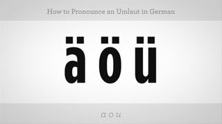 How to Pronounce an Umlaut  German Lessons [upl. by Chrisoula]