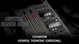 Comanova  Wishful Thinking Original HQ [upl. by Phillip989]