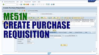 SAP Transaction ME51N  Create Purchase Requisition [upl. by Somisareg963]