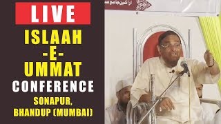 Islaah E Ummat Conference Sonapur Bhandup Mumbai [upl. by Ojybbob918]