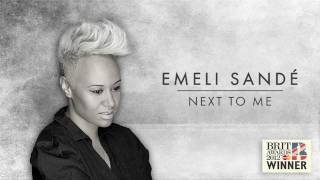 Emeli Sandé  Next To Me In Bed Remix [upl. by Ashti]