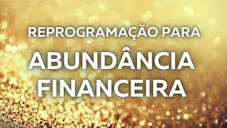 Reprogramação para abundância financeira 1 hora e 40 minutos  Música para aumentar a vibração [upl. by Seagraves]