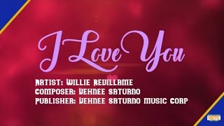 Willie Revillame  I Love You Official Lyric Video [upl. by Dnomsed]